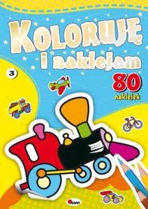 Koloruj i naklejam + 80 naklejek. Cz 3