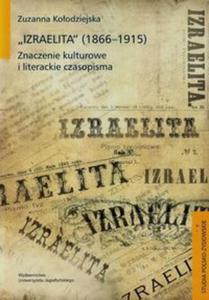 Izraelita 1866-1915 Znaczenia kulturowe i literackie czasopisma - 2857715733