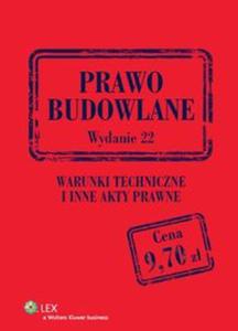 Prawo budowlane. Warunki techniczne i inne akty prawne