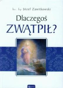 Dlaczego zwtpi? - 2857715867