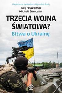 Trzecia wojna wiatowa? Bitwa o Ukrain - 2857716229