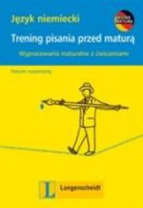 Jzyk niemiecki trening pisania przed matur poziom rozszerzony - 2825661763