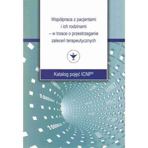 Wsppraca z pacjentami i ich rodzinami w trosce o przestrzeganie zalece terapeutycznych. - 2857717535