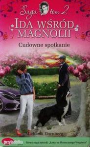 Ida wrd magnolii Cudowne spotkanie t.2 - 2857717609