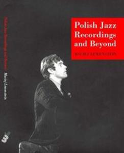 Polish Jazz Recordings and Beyond - 2857717896