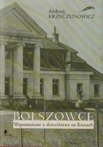 Boszowce Wspomnienie z dziecistwa na Kresach - 2857718259