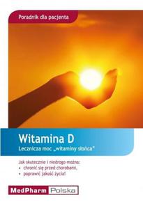 Witamina D. Lecznicza moc "witaminy soca" - 2857718333