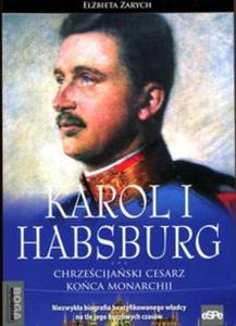 Karol I Habsburg Chrzecijaski cesarz koca monarchii - 2857718393