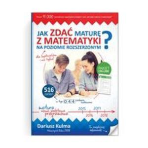 Matematyka. Jak zda matur z matematyki na poziomie rozszerzonym? Klasa 1-3 - 2857718535