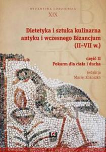 Dietetyka i sztuka kulinarna antyku i wczesnego Bizancjum II-VII w. Cz 2 - 2857718661