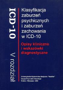 Klasyfikacja zaburze psychicznych i zaburze zachowania w ICD-10. Opisy kliniczne i wskazwki dia - 2857718732