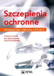 Szczepienia ochronne Obowizkowe i zalecane od A do Z - 2857718763