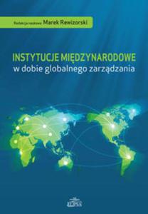 Instytucje midzynarodowe w dobie globalnego zarzdzania