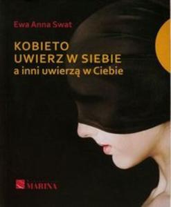 Kobieto uwierz w siebie a inni uwierz w Ciebie - 2857719056