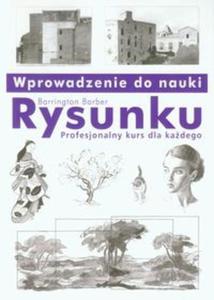 Wprowadzenie do nauki rysunku. Profesjonalny kurs dla kadego - 2857719074