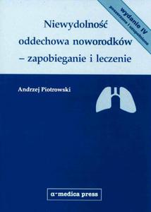 Niewydolno oddechowa noworodkw-zapobieganie i leczenia(wyd.4 poszerzone i uzupenione) - 2857719153