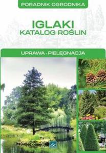 Poradnik ogrodnika. Iglaki. Katalog rolin