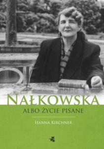 Nakowska albo ycie pisane - 2857719355