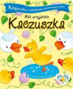 Mali przyjaciele. Kaczuszka