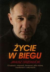 ycie w biegu Janusz Drzewucki - 2857719982