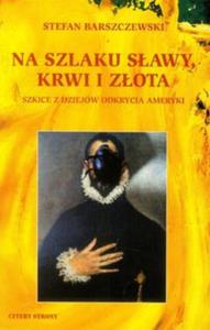 NA SZLAKU SAWY KRWI I ZOTA - 2857720057