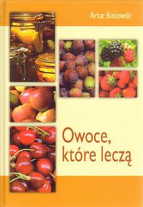 Owoce, ktre lecz - 2825661948