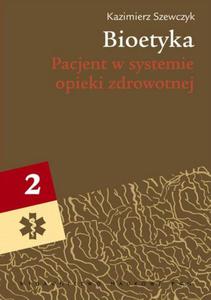 Bioetyka. Podrcznik akademicki. Tom 2 - 2857720637