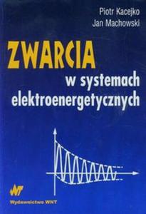 Zwarcia w systemach elektroenergetycznych - 2857720674