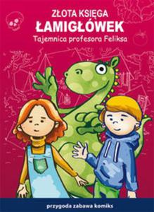 Zota ksiga amigwek. Tajemnica profesora Feliksa - 2857720805