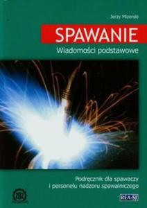 SPAWANIE - WIADOMOCI PODSTAWOWE REA 978-83-7141-714-4 - 2857720834