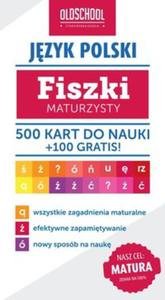 Jzyk polski. Fiszki maturzysty. 500 kart do nauki + 100 gratis