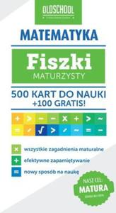 Matematyka. Fiszki maturzysty. 500 kart do nauki + 100 gratis - 2857720906