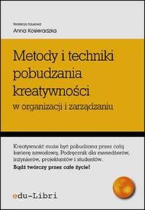 Metody i techniki pobudzania kreatywnoci w organizacji i zarzdzaniu - 2857721803