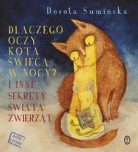 Dlaczego oczy kota wiec w nocy? I inne sekrety wiata zwierzt - 2857722023