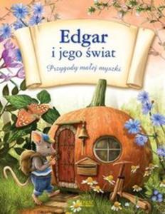 Edgar i jego wiat. Przygody maej myszki - 2857722520
