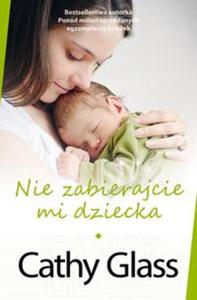 Nie zabierajcie mi dziecka - 2857722961