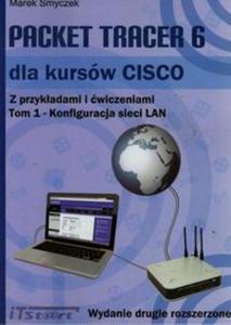 Packet Tracer 6 dla kursw CISCO Z przykadami i wiczeniami Tom 1 - 2857723065