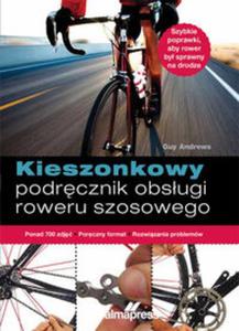 Kieszonkowy podrcznik obsugi roweru szosowego - 2857723452