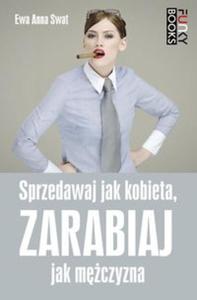 Sprzedawaj jak kobieta, zarabiaj jak mczyzna - 2857723759