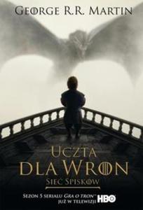 Pie Lodu i Ognia. Tom IV. Uczta dla wron, cz 2: Sie spiskw [Gra o Tron] (wydanie filmowe) - 2857723796