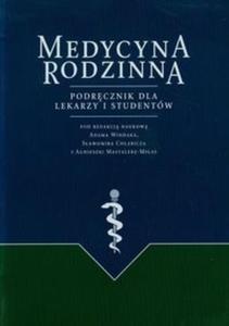 Medycyna rodzinna Podrcznik dla lekarzy i studentw - 2857723973