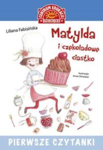 Pierwsze czytanki Matylda i czekoladowe ciastko - 2857724027