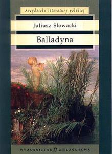 Balladyna. Arcydziea literatury polskiej
