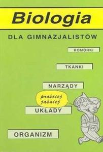 Prociej i atwiej. Biologia dla gimnazjalistów. Gimnazjum