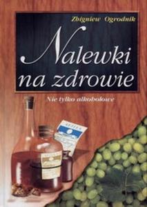 Nalewki na zdrowie - 2825662176