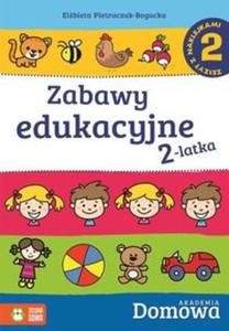 Zabawy edukacyjne 2-latka. Cz 2. Domowa Akademia - 2857725067