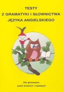 Testy z gramatyki i sownictwa jzyka angielskiego - 2825662199