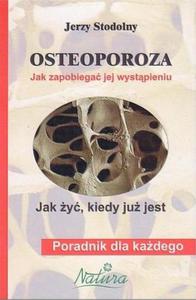 OSTEOPOROZA JAK ZAPOBIEGA JEJ WYST. BR NATURA 9788393425129 - 2857725437