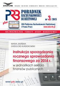 Instrukcja sporzdzania rocznego sprawozdania finansowego za 2014 r. w jednostkach sektora finansw publicznych - 2857725517