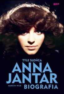 Tyle soca. Anna Jantar. Biografia - 2857726056